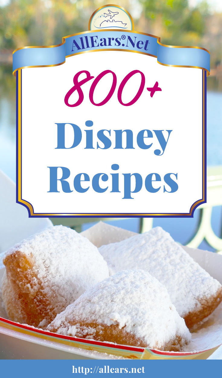 More than 800 actual recipes from Walt Disney World and Disney Cruise Line | AllEars.net | AllEars.net